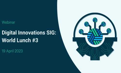 Digital Innovations SIG World Lunch #3