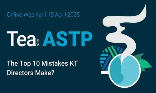 Tea with ASTP: The Top 10 Mistakes KT Directors Make?