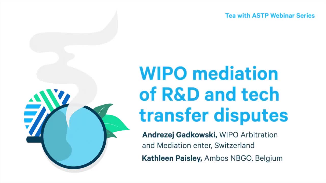 Tea with ASTP: WIPO Mediation and Tech Transfer Disputes