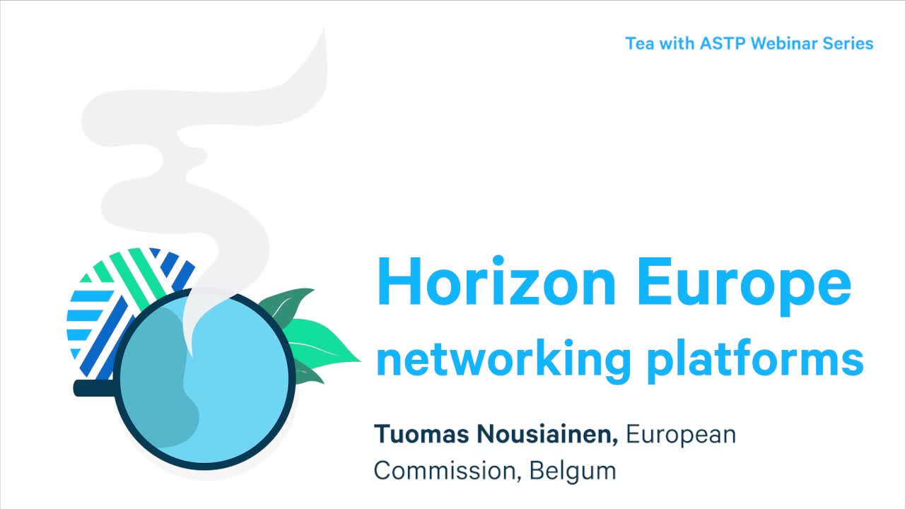 Tea With ASTP: Horizon Europe Networking Platforms
