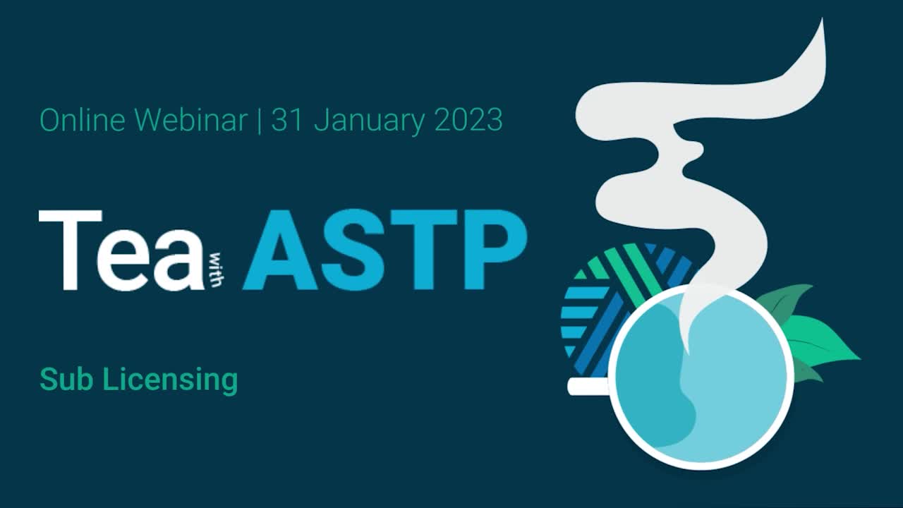 Tea with ASTP: Sub-licensing