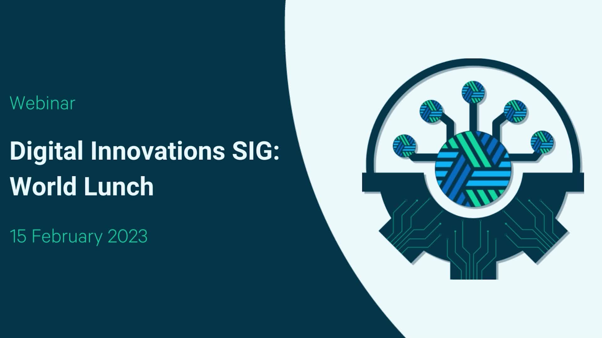 Digital Innovations SIG: World Lunch #2