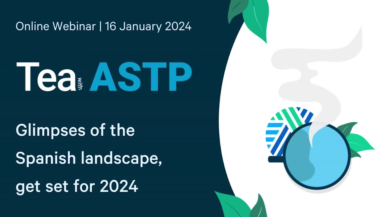 Tea with ASTP: Glimpses of the Spanish landscape, get set for 2024