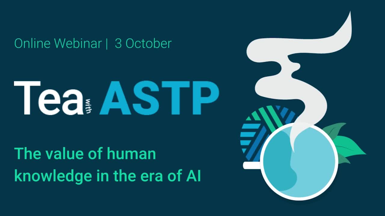 Tea with ASTP: The value of human knowledge in the era of AI