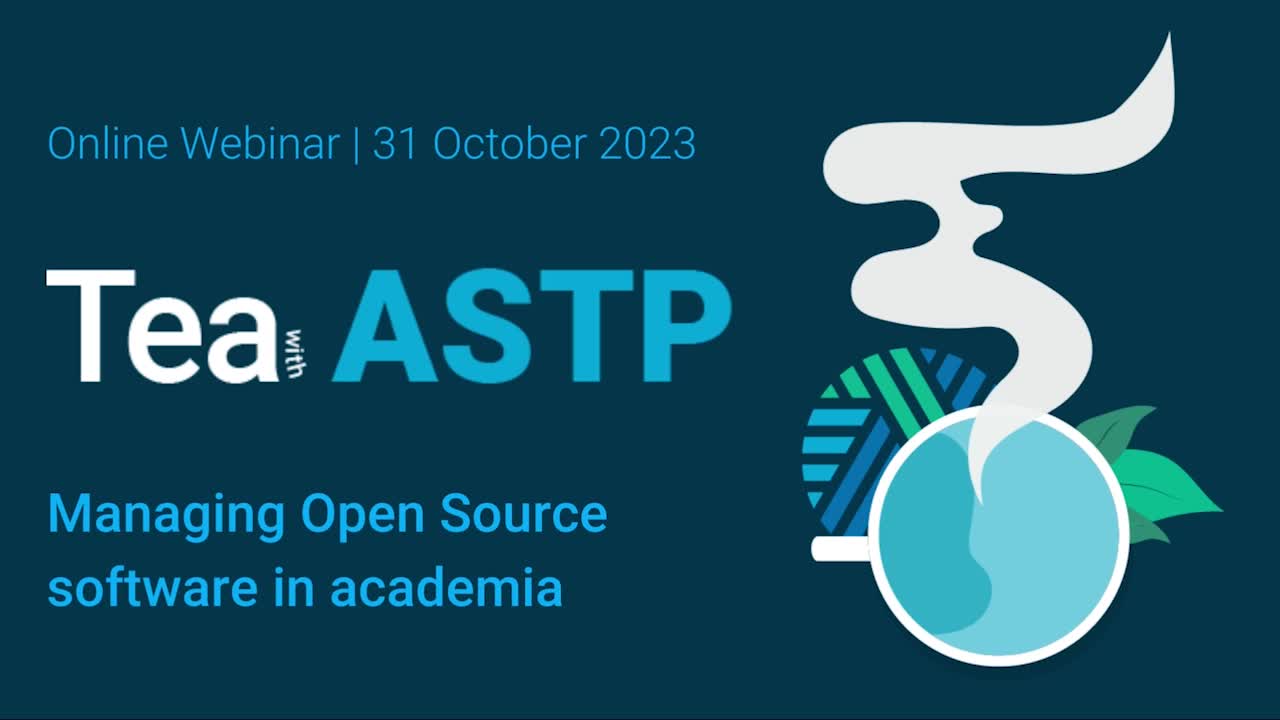 Tea with ASTP: Managing Open Source software in academia