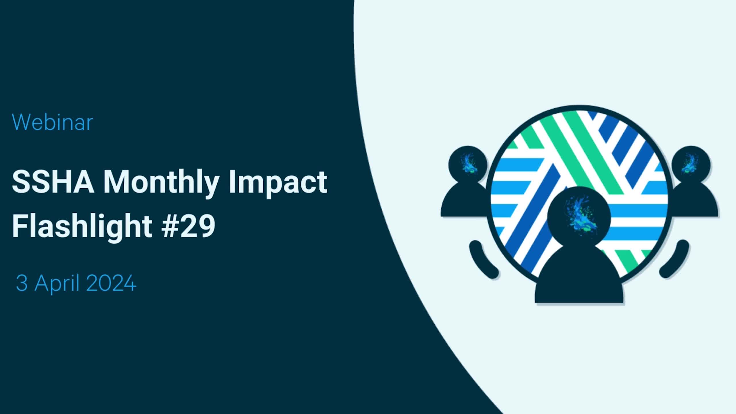 The monthly online SSHA and Impact Flashlight #29