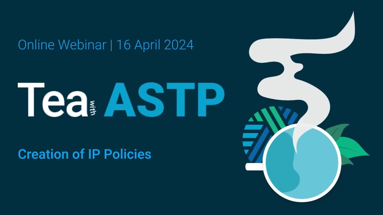 Tea with ASTP: Creation of IP Policy