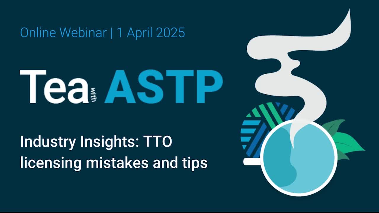 Tea with ASTP: Industry insights: TTO licensing mistakes and tips